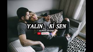 Yalın  Ki Sen Live  konser performans  slowedreverb 🎧 [upl. by Nosydam]