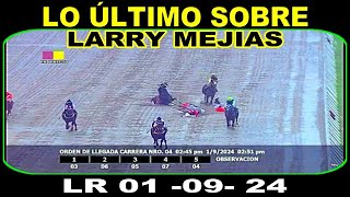 🟢 LO ULTIMO QUE SE SABE SOBRE EL ESTADO DE LARRY MEJIAS ☑  LR 010924 [upl. by Hy810]