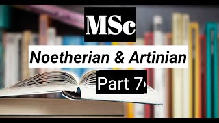 Hilbert Basis Theorem Noetherian And Artinian Part 7 MSc mathematics algebra [upl. by Anyrak250]