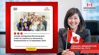 Canada Immigration Provincial pick under Occupations InDemand by Saskatchewan on 12 September 2024 [upl. by Anaxor]