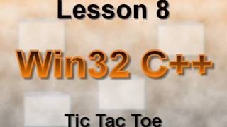 C Win32 Lesson 8 Tic Tac Toe [upl. by Nerha901]