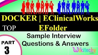 DOCKER  eClinicalWorks  eFolder top most important interview questions and answers [upl. by Retxed]