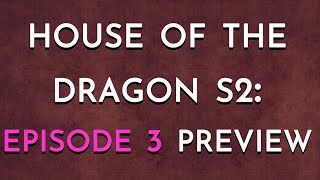 House of the Dragon S2 Episode 3 Preview [upl. by Easlehc]