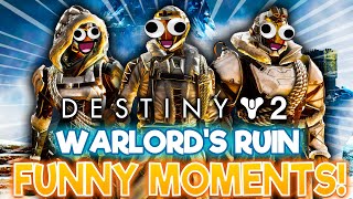 Destiny 2 Warlords Ruin Dungeon FUNNY MOMENTS [upl. by Norret]