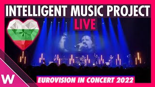 Intelligent Music Project quotIntentionquot Bulgaria 2022 LIVE  Eurovision in Concert [upl. by Akinehc]