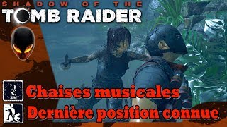 SHADOW OF THE TOMB RAIDER  Chaises musicales amp Dernière position connue SUCCÈS [upl. by Glorianna]