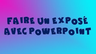 Faire un exposé avec Powerpoint [upl. by Alieka297]