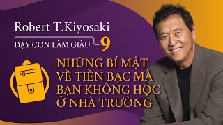 Sách nói Dạy Con Làm Giàu 9  Những Bí Mật Về Tiền Bạc   Chương 1  Robert Kiyosaki [upl. by Llerrut]