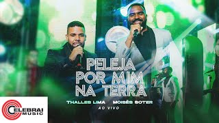 Thalles Lima e Moisés Soter  Peleja Por Mim na Terra  Clipe Oficial [upl. by Haimes]