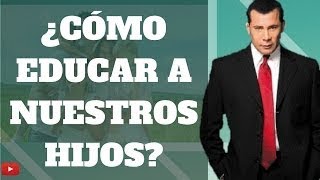 ALEX DEY ¿Cómo Educar a Nuestros Hijos Superación Personal [upl. by Ryder]