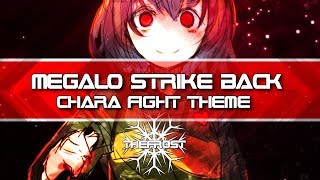 Chara Fight Theme Megalo Strike Back Remix [upl. by Dorweiler]