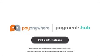 Fall 2024 Release  Payanywhere amp Payments Hub [upl. by Ladiv]