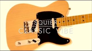 SQUIER CLASSIC VIBE TELECASTER [upl. by Schuler]