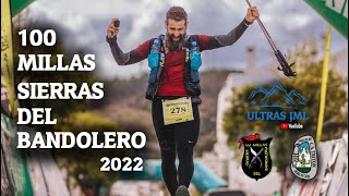 100 Millas Sierras del Bandolero 2022  CMSB  JML [upl. by Immac915]