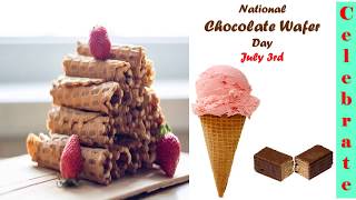 National Chocolate Wafer DayChocolate Wafer DayNational Chocolate Wafer Day 2024July 3Wafer Day [upl. by Huberty]