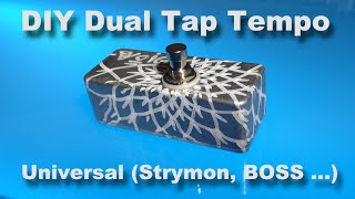 DIY Dual Tap Tempo Universal  Strymon and Boss Pedals [upl. by Aihtnyc]