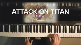 Attack On Titan 🎹  Red Swan piano speed up piano [upl. by Acired]