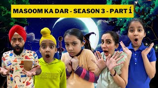 Masoom Ka Dar  Season 3  Part 1  Ramneek Singh 1313 [upl. by Devinna406]