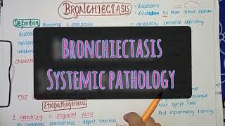 What is Bronchiectasis  Pathology sign amp symptoms amp treatment [upl. by Anipsed753]