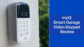 Chamberlain myQ Smart Garage Video Keypad Review [upl. by Lilah]