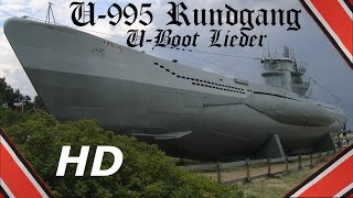 Deutsches UBoot U995 Typ VIIC41 in Laboe  HD Rundgang UBoot Lieder [upl. by Haikan323]