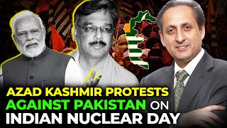 Bashani on Why Azad Kashmir Protesting against Pak on Indian Nuclear Day Can India Enter Kashmir [upl. by Quintilla835]