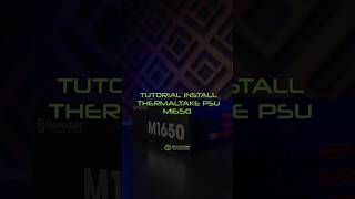 TUTORIAL INSTALL PSU THERMALTAKE M1650✨ gaming psu gamingpc thermaltake tutorial installation [upl. by Relyhs119]