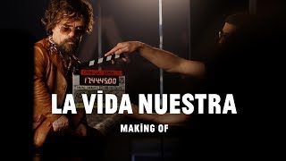 Making of quotLa Vida Nuestraquot detrás de las cámaras Estrella Damm 2017 [upl. by Erfert]