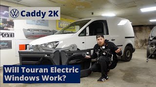 VW Caddy 2K Build Series  Fitting Touran Electric Windows  Episode 10 [upl. by Damek]