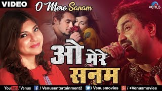 O Mere Sanam  Kumar Sanu amp Alka [upl. by Faye]