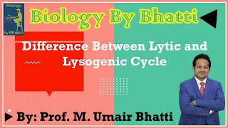 Difference Between Lytic and Lysogenic Cycle  Umair Bhatti  Biology by Bhatti [upl. by Einohpets706]