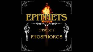 Ep 2  Phosphoros [upl. by Suvart]