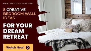 8 Creative Bedroom Wall Ideas  For Your Dream Retreat [upl. by Ofloda]