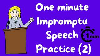 1 Minute Impromptu speech practice  2 [upl. by Esylle]