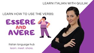 Understanding how and when to use the Italian verbs ESSERE and AVERE With USEFUL sentences [upl. by Nnyliram285]