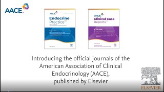 Introducing the official journals of the American Association of Clinical Endocrinology AACE [upl. by Adnawad]