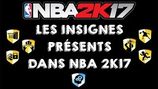 NBA 2k17  La liste des insignes [upl. by Schalles]