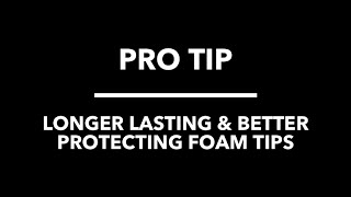 Decibullz® Quick Pro Tip Longer Lasting and Better Protecting Foam Tips [upl. by Esirtal]