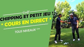 COURS EN DIRECT CHIPPING PETIT JEU   COURS DE GOLF [upl. by Bowrah]