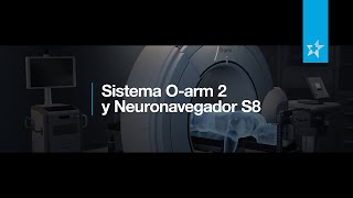 Nuevo Sistema Oarm 2 y Neuronavegador S8 en Star Médica Chihuahua [upl. by Bascomb365]