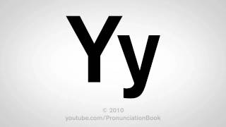 Basic English How to Pronounce the Letter Y [upl. by Tigram]