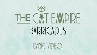 The Cat Empire  Barricades Lyric Video [upl. by Godfry428]