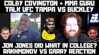 The MMA Guru amp Colby Covington Interview Jon Jones Did WHAT Rakhmonov vs Garry Reaction Buckley [upl. by Drandell]