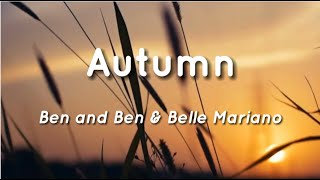 Ben and Ben amp Belle Mariano  Autumn w Lyrics [upl. by Nol670]