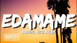 bbno amp Rich Brian  edamame Lyrics [upl. by Ehsom399]