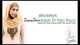 Ziana Zain quot Indah Di Hari Raya quot Audio Only [upl. by Weingarten]