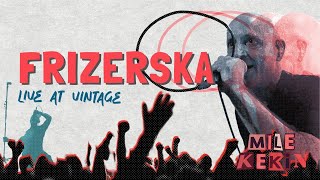 Mile Kekin  Frizerska Live at Vintage [upl. by Wren]