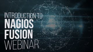 Introduction to Nagios Fusion Webinar [upl. by Karoly]