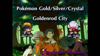 Pokémon GoldSilverCrystal  Goldenrod City REMIX By Jugebox98 [upl. by Lamhaj]