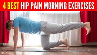 4 Best Morning Hip Pain Exercises FOR INSTANT RELIEF [upl. by Iclehc836]